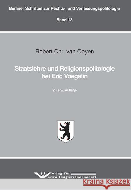 Staatslehre und Religionspolitologie bei Eric Voegelin van Ooyen, Robert Chr. 9783949353161 Verlag für Verwaltungswissenschaft