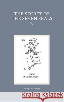 The Secret of the Seven Seals Christian Anders Elke Straube 9783949377105