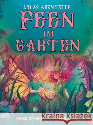 Feen im Garten Ennes Higgins DIMI Di Lupa  9783949396137 Natalie Schlueter Higgins