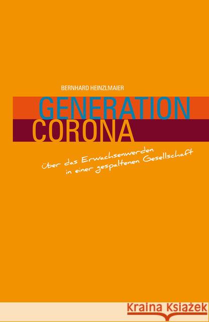 Generation Corona Heinzlmaier, Bernhard 9783949452093