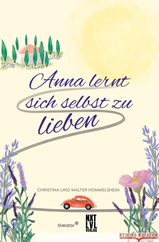 Anna lernt sich selbst zu lieben Hommelsheim, Christina, Hommelsheim, Walter 9783949458699 NXT LVL Verlag