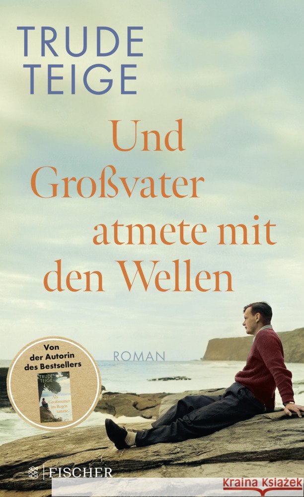 Und Großvater atmete mit den Wellen Teige, Trude 9783949465147 S. Fischer Verlag GmbH