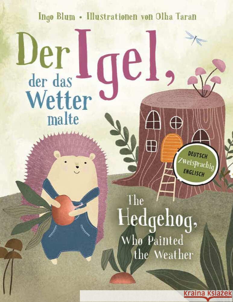 Der Igel, der das Wetter malte - The Hedgehog, Who Painted the Weather Blum, Ingo 9783949514296