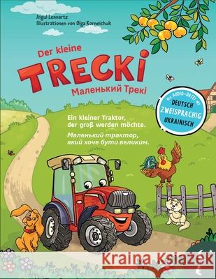 Der kleine Trecki: Ein kleiner Traktor, der gro? werden m?chte - Маленький Тре Olga Korneichuk Aigul Lennartz 9783949514456