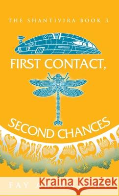 First Contact, Second Chances Fay Abernethy 9783949516092 Fay Abernethy