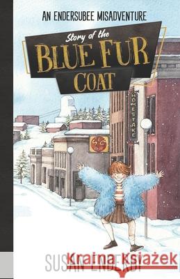 Story of the Blue Fur Coat Susan Enderby Anastasiia Kuusk 9783949525001 Graubar Press