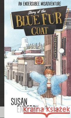 Story of the Blue Fur Coat Susan Enderby Anastasiia Kuusk 9783949525018 Graubar Press