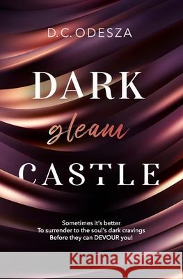 Dark gleam Castle: A steamy Royal Story D. C. Odesza 9783949539473 D.C. Odesza