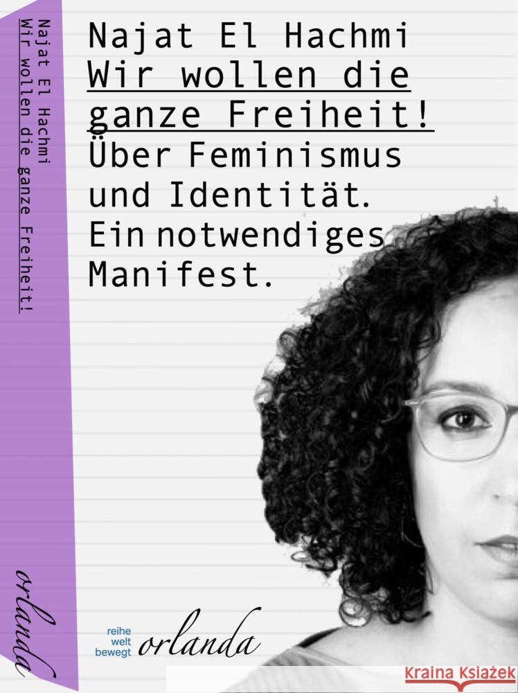 Wir wollen die ganze Freiheit El Hachmi, Najat 9783949545344 Orlanda Frauenverlag