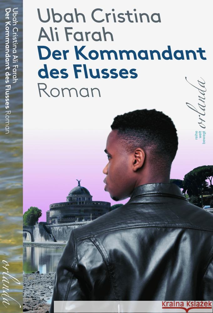 Der Kommandant des Flusses Ali Farah, Ubah Cristina 9783949545535 Orlanda Frauenverlag