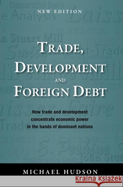 Trade, Development and Foreign Debt Michael Hudson 9783949546013 Islet