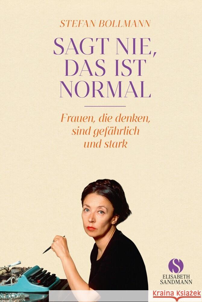 Sagt nie, das ist normal Bollmann, Stefan 9783949582301 Sandmann, München