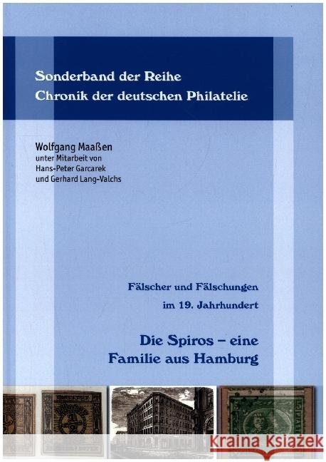 Fälscher und Fälschungen im 19. Jahrhundert: Die Spiros - eine Familie aus Hamburg Maaßen, Wolfgang 9783949591006 Phil Creativ