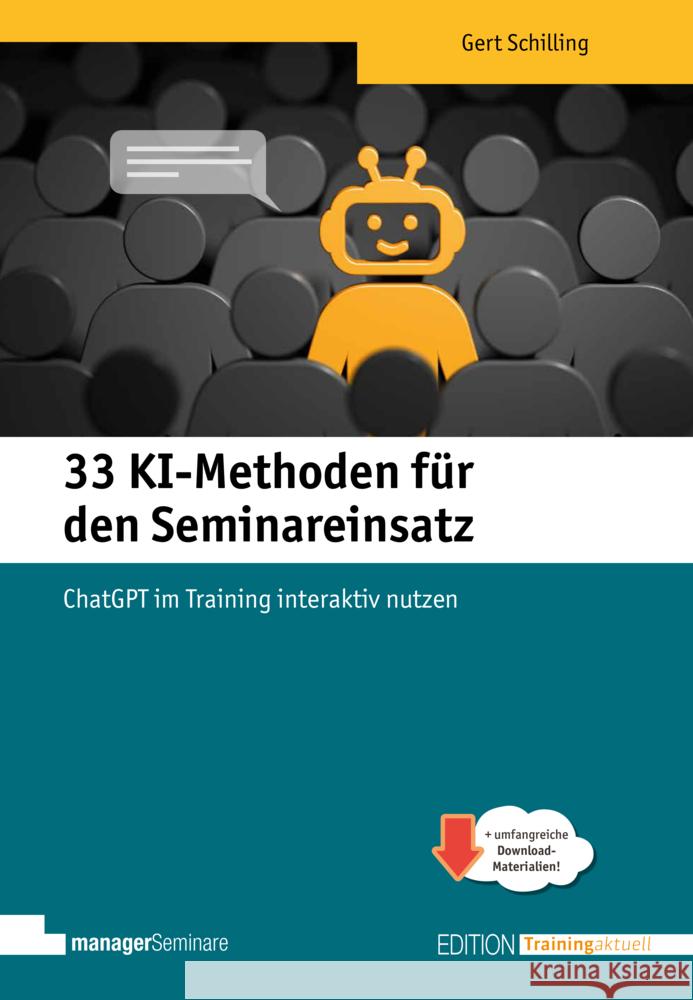 33 KI-Methoden für den Seminareinsatz Gert, Schilling 9783949611339