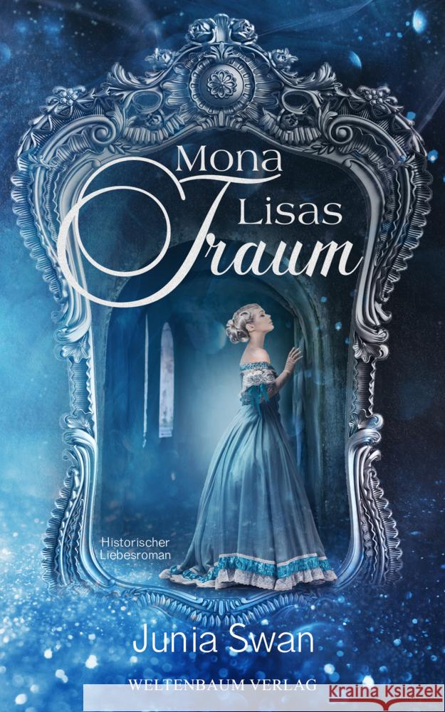 Mona Lisas Traum Swan, Junia 9783949640247 Weltenbaum Verlag