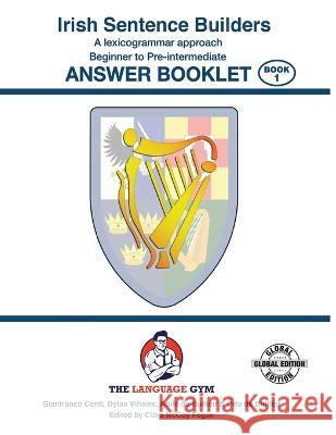 IRISH SENTENCE BUILDERS - B to Pre - ANSWER BOOK: Sentence Builder Ciara McCoy Fegan Gianfranco Conti Dylan Vinales 9783949651151 Piefke Trading Singapore