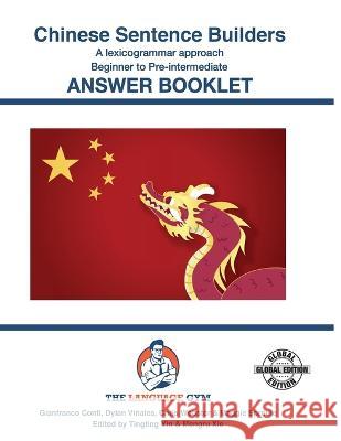 CHINESE SENTENCE BUILDERS - B to Pre - ANSWER BOOK: Sentence Builder Dylan Vinales Dr Gianfranco Conti Chris Webster 9783949651175 Piefke Trading Singapore