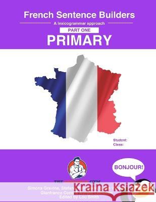 French Primary Sentence Builders: French Sentence Builders - Primary Aurelie Lethuilier Lou Smith Gianfranco Conti 9783949651229 Piefke Trading Singapore