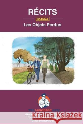 Recits - Les Objets Perdus - Joanna: French Sentence Builder - Readers Dylan Vinales Dr Gianfranco Conti  9783949651458