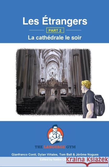 Les Étrangers - Book 2 - La cathédrale le soir: French Sentence Builder - Readers Viñales, Dylan 9783949651496