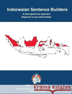 Indonesian Sentence Builders: Beginner to Pre-intermediate Sharon Stoyanoff Gianfranco Conti CICI Lang 9783949651502