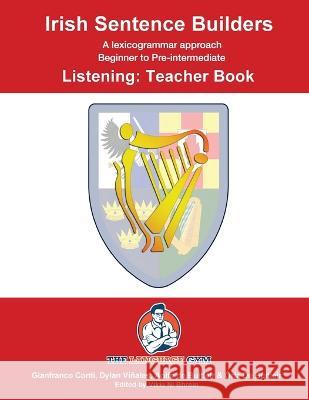 IRISH SENTENCE BUILDERS - B to Pre - LISTENING - TEACHER Aoife d Gianfranco Conti Orla d 9783949651526 Piefke Trading Singapore