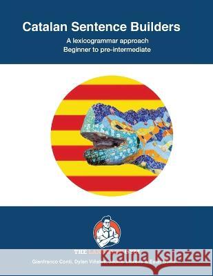 Catalan Sentence Builders: Beginner to Pre-intermediate Sharon Stoyanoff Dr Gianfranco Conti Dr Jaume Lorens 9783949651571 Piefke Trading Singapore