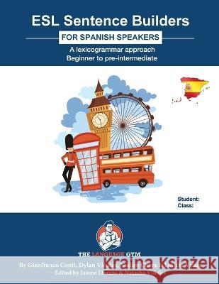 ESL Sentence Builders - Spanish: ESL Spanish Dylan Vinales Dr Gianfranco Conti  9783949651649 Piefke Trading Singapore