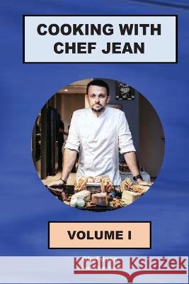 Cooking With Chef Jean - Book 1 Dylan Vinales Jean-Michel Loubatieres  9783949651779