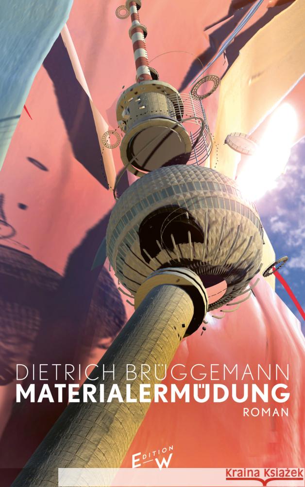 Materialermüdung Brüggemann, Dietrich 9783949671036 Edition W