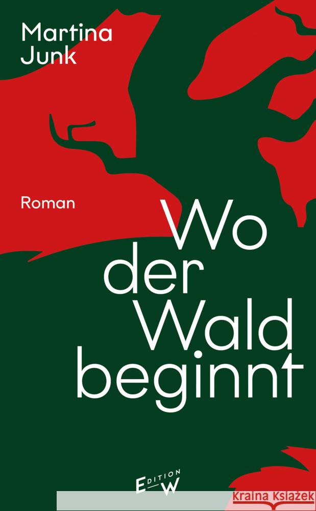 Wo der Wald beginnt Junk, Martina 9783949671135