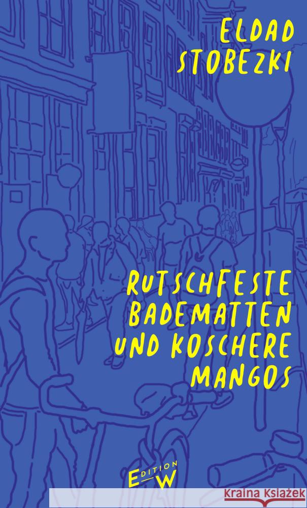 Rutschfeste Badematten und koschere Mangos Stobezki, Eldad 9783949671159