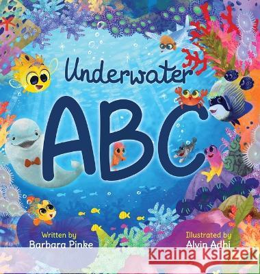 Underwater ABC Pinke                                    Alvin Adhi 9783949736162 Barbara Pinke