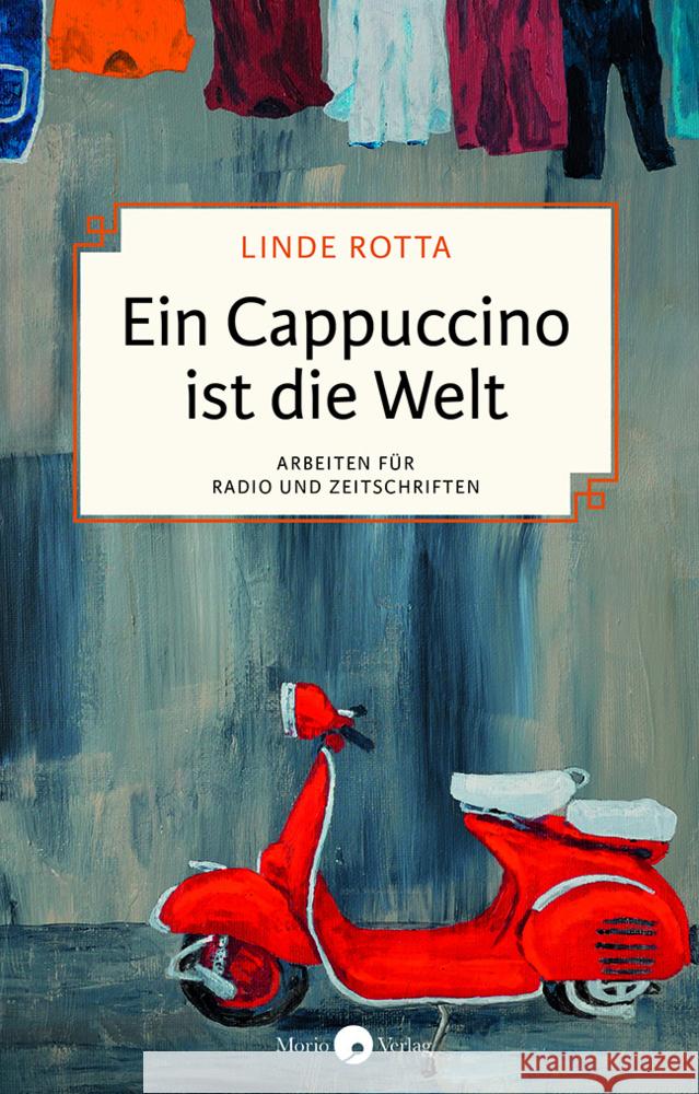 Ein Cappuccino ist die Welt Rotta, Linde 9783949749032