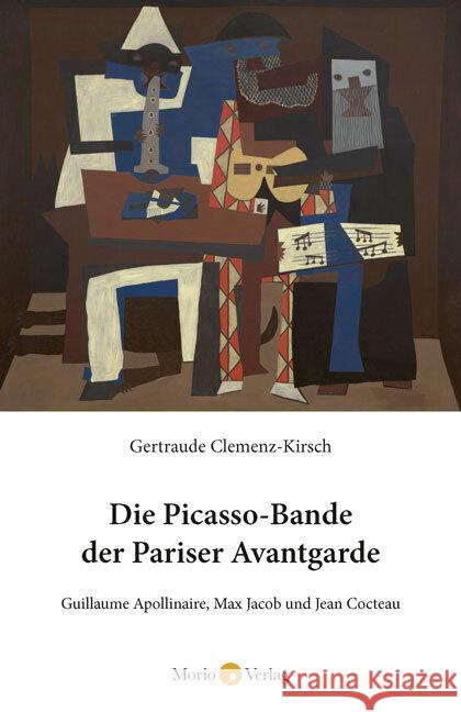 Die Picasso-Bande der Pariser Avantgarde Clemenz-Kirsch, Gertraude 9783949749056 Morio