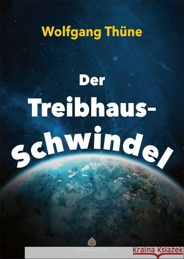 Der Treibhaus-Schwindel Thüne, Wolfgang 9783949780158
