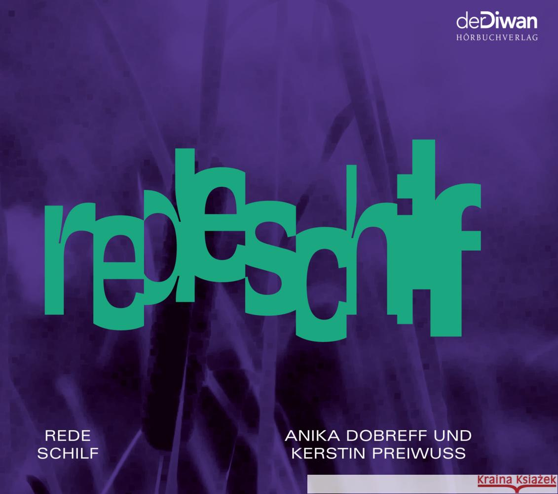 Rede Schilf, 1 Audio-CD Preiwuß, Kerstin 9783949840036 der Diwan Hörbuchverlag