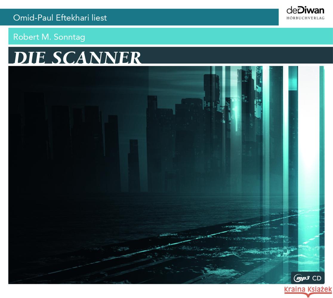 Die Scanner, 1 Audio-CD, MP3 Sonntag, Robert M. 9783949840265