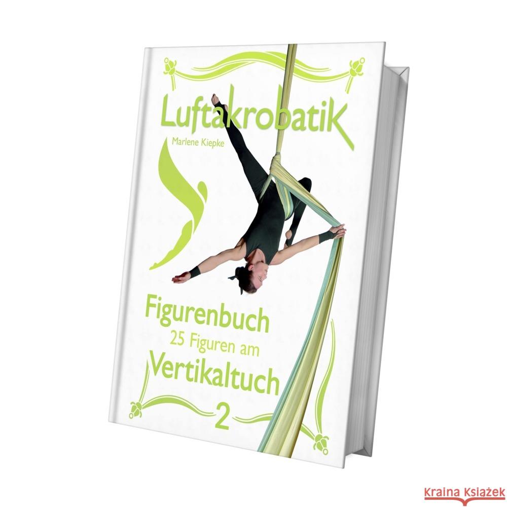 Luftakrobatik Figurenbuch Vertikaltuch 2 Kiepke, Marlene 9783949927072