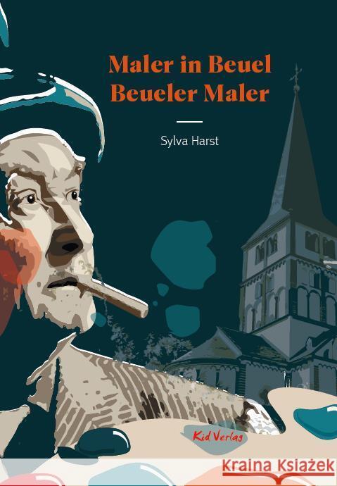 Maler in Beuel - Beueler Maler Harst, Sylva 9783949979064