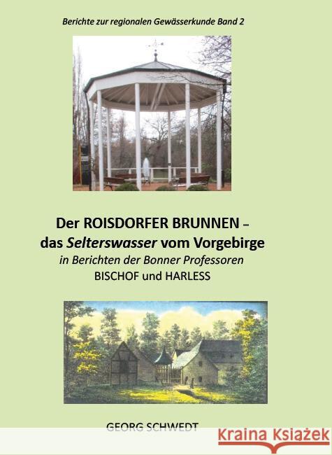 Der ROISDORFER BRUNNNEN - das Selterswassers vom Vorgebirge Georg, Schwedt 9783949979187 Kid Verlag
