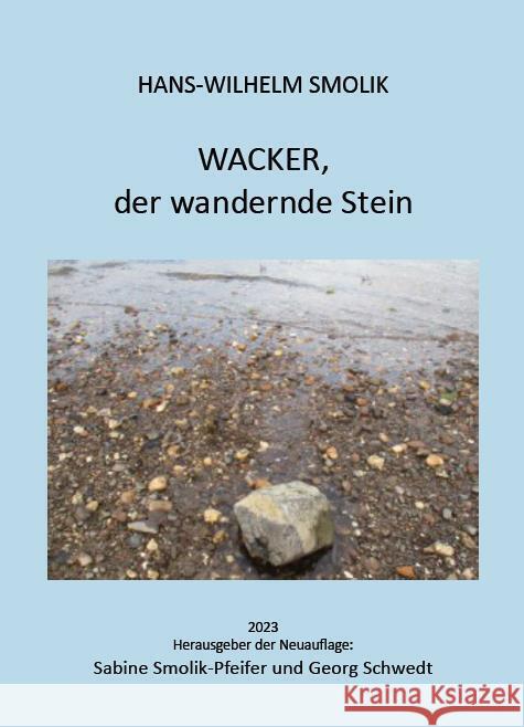 Wacker, der wandernde Stein Smolik, Hans-Wilhelm 9783949979231