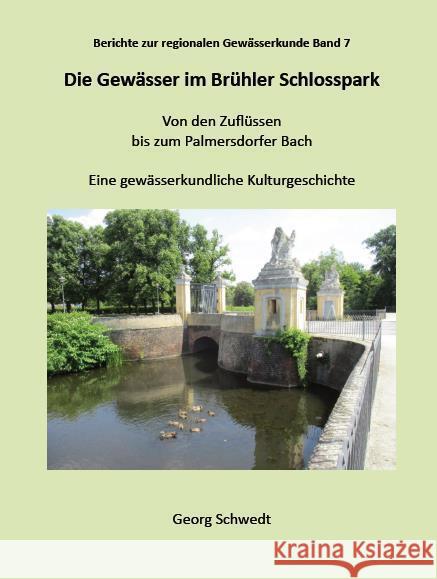 Die Gewässer im Brühler Schlosspark Schwedt, Georg 9783949979439
