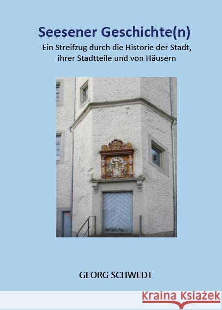 Seesener Geschichte(n) Schwedt, Georg 9783949979637