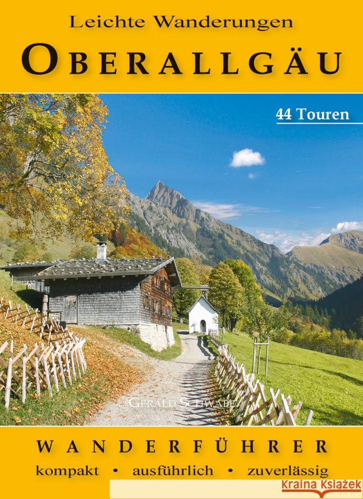 Leichte Wanderungen Oberallgäu Schwabe, Gerald 9783949988134