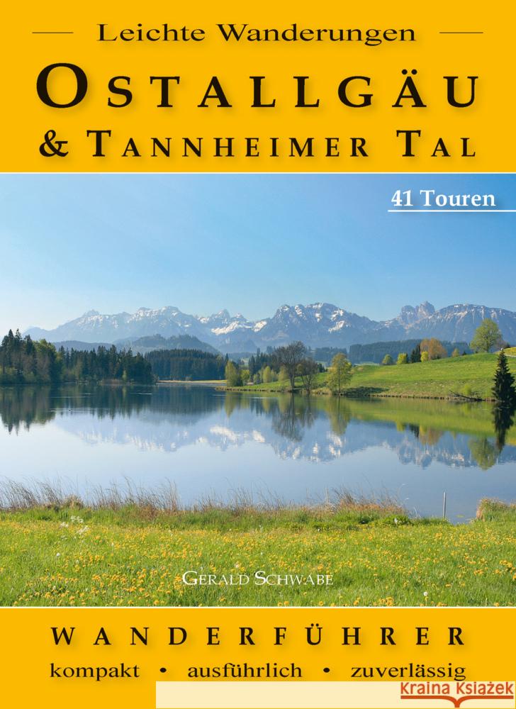 Leichte Wanderungen Ostallgäu und Tannheimer Tal Schwabe, Gerald 9783949988141