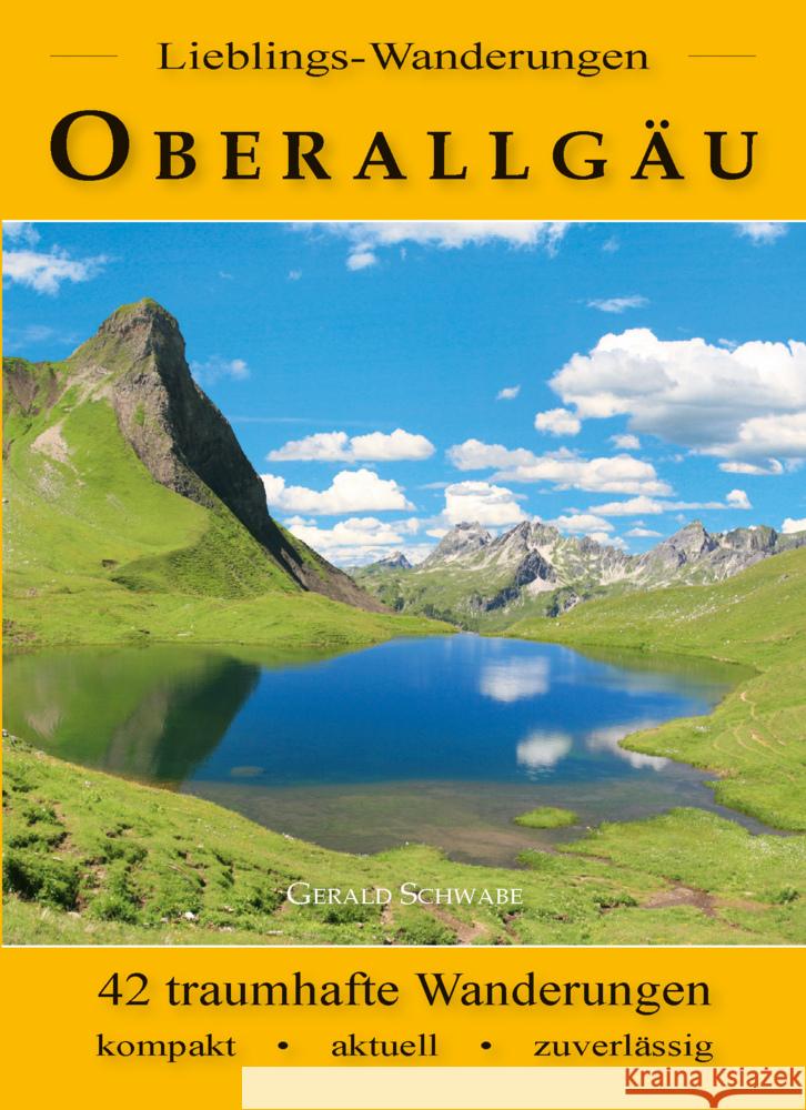 Lieblings-Wanderungen Oberallgäu Schwabe, Gerald 9783949988172