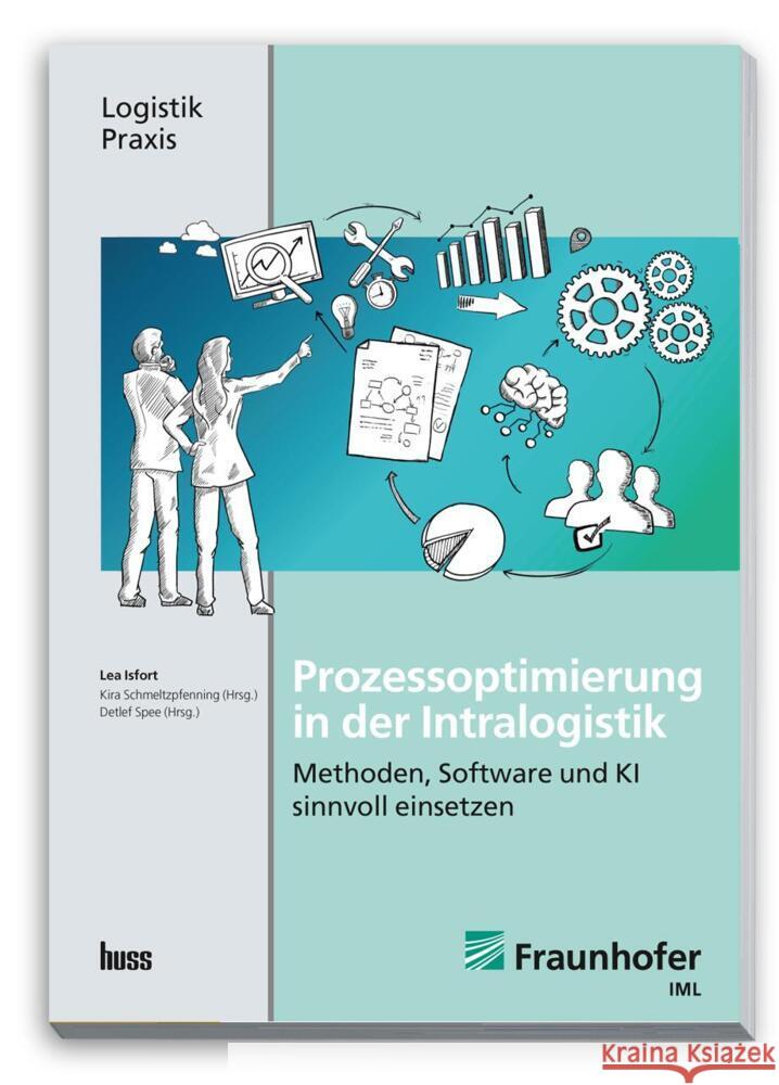 Prozessoptimierung in der Intralogistik Isfort, Lea, Schmeltzpfenning, Kira, Spee, Detlef 9783949994517