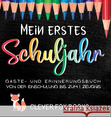 Mein erstes Schuljahr Books, Clever Fox 9783949996047 Go Crazy Happy