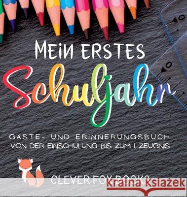 Mein erstes Schuljahr Books, Clever Fox 9783949996054 Go Crazy Happy